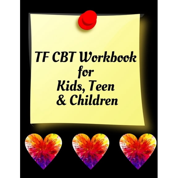 TF CBT Workbook for Kids, Teen & Children: Your Guide to Free From Frightening, Obsessive or Compulsive Behavior, Help C, (Paperback)
