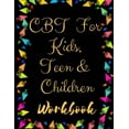 thumbnail image 1 of TF CBT Workbook for Kids, Teen and Children: Your Guide to Free From Frightening, Obsessive or Compulsive Behavior, Help Children Overcome Anxiety, Fears and Face the World, Build Self-Esteem, Find Ba, 1 of 1