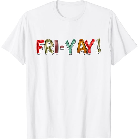 TGIF Happy Fri-Yay Friday Lovers Colorful Weekend Teacher T-Shirt100% cotton