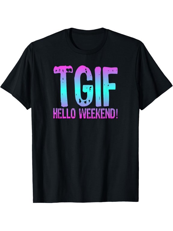 TGIF Hello Weekend Fun Friday Ombre Distressed Word Gift Unisex T-Shirt