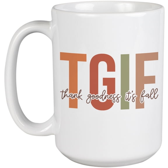 TGIF Thank Goodness It's Fall Merch Gift, White 15oz Ceramic Mug