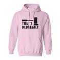 thumbnail image 1 of THAT'S DEBATABLE Adult Hooded Sweatshirt, 1 of 3