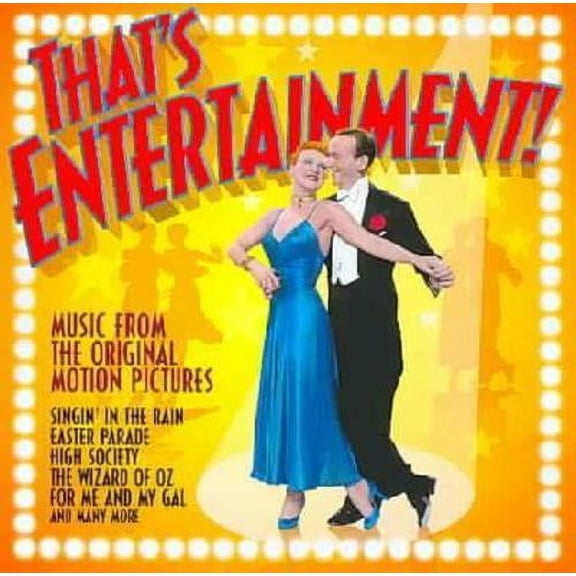 THAT'S ENTERTAINMENT: THE MUSIC THE MOVIES THE MAGIC
