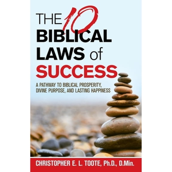 THE 10 BIBLICAL LAWS of SUCCESS (Paperback)
