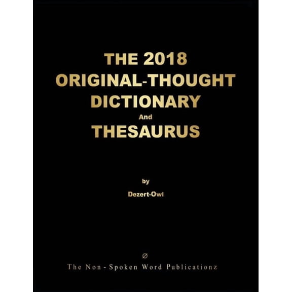 THE 2018 ORIGINAL-THOUGHT DICTIONARY And THESAURUS [Colour Format], (Paperback)