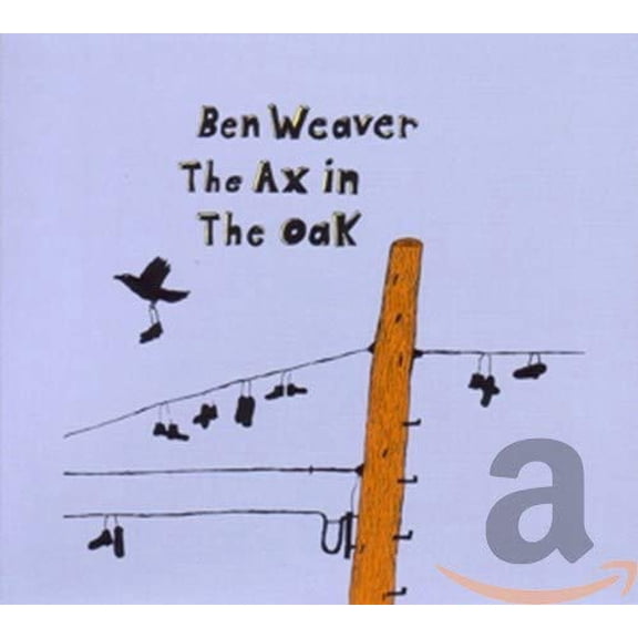 Ax in the Oak Ben Weaver (CD)