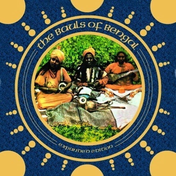 THE BAULS OF BENGAL * [894231116124]