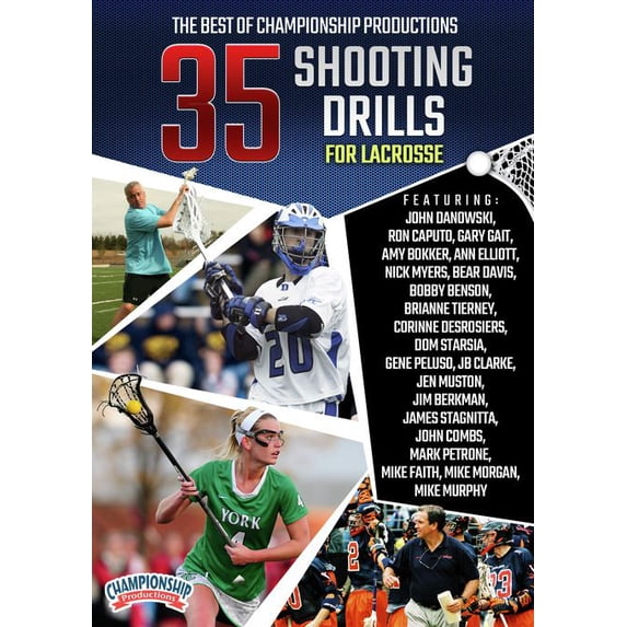 THE BEST OF CHAMPIONSHIP PRODUCTIONS: 35 SHOOTING DRILLS FOR LACROSSE