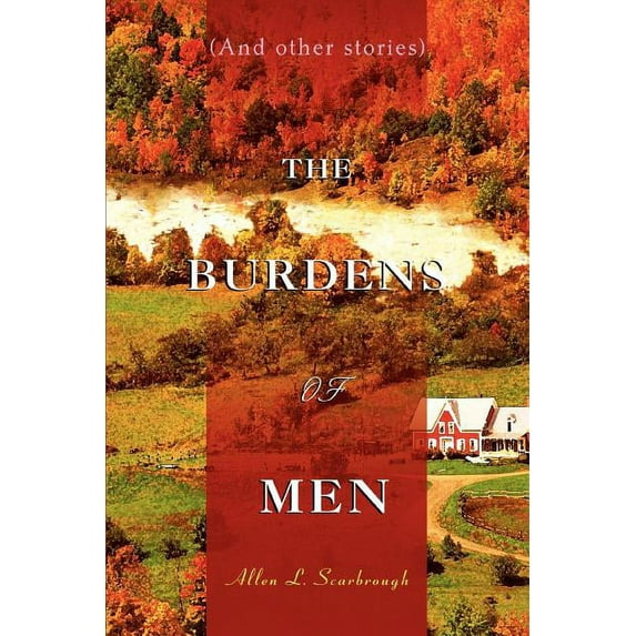 THE BURDENS OF MEN: (And other stories)