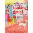 thumbnail image 1 of Pre-Owned THE BUSY GIRL'S GUIDE TO LOOKING GREAT Paperback, 1 of 1