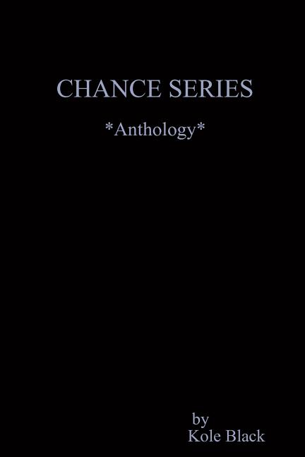 THE CHANCE SERIES *Anthology*: Definitive Collectors Edition