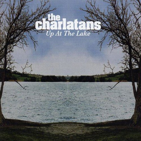 THE CHARLATANS UK - UP AT THE LAKE [BONUS TRACK]
