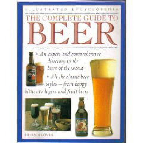 Pre-Owned THE COMPLETE GUIDE TO BEER, ILLUSTRATED ENCYCLOPEDIA: The Beers of the World (Paperback) 1840388390
