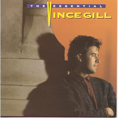 THE ESSENTIAL VINCE GILL