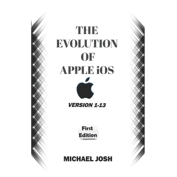 THE EVOLUTION OF APPLE iOS (Paperback)