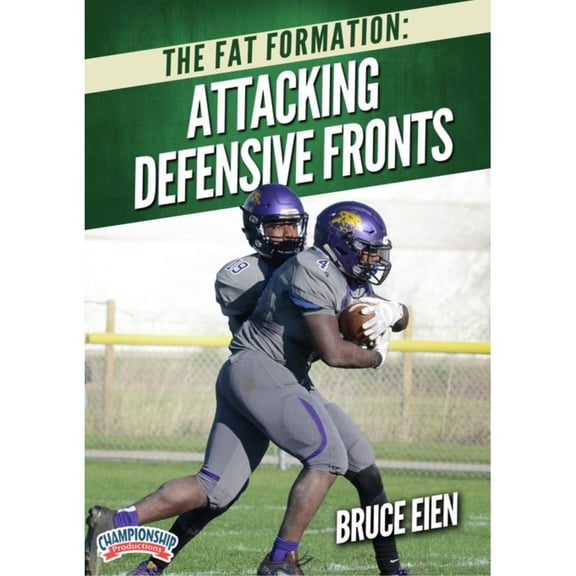 THE FAT FORMATION: ATTACKING DEFENSIVE FRONTS (EIEN)