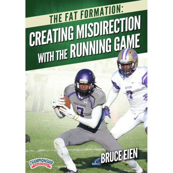 THE FAT FORMATION: CREATING MISDIRECTION WITH THE RUNNING GAME (EIEN)