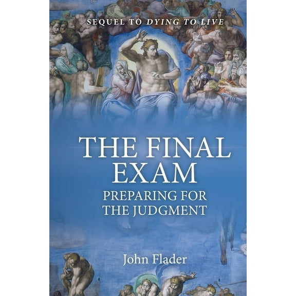 THE FINAL EXAM, Preparing for the Judgment, (Paperback)