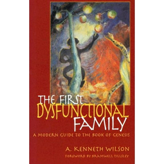 Pre-Owned The First Dysfunctional Family : A Modern Guide to the Book of Genesis (Paperback) 9780974094021