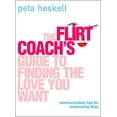 thumbnail image 1 of Pre-Owned The Flirt Coach Guide to Finding the Love You Want: Communication Tips for Relationship Success (Paperback) 0007147678 9780007147670, 1 of 1