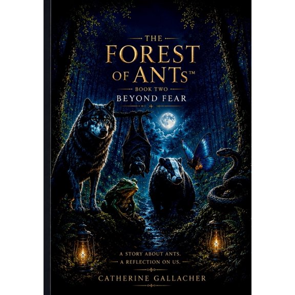 THE FOREST OF ANTs(TM) Beyond Fear, (Paperback)