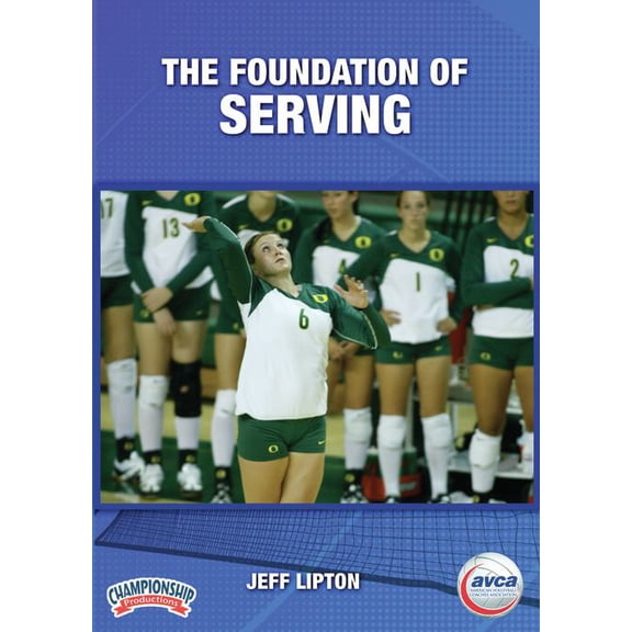 THE FOUNDATIONS OF SERVING (AVCA-LIPTON)