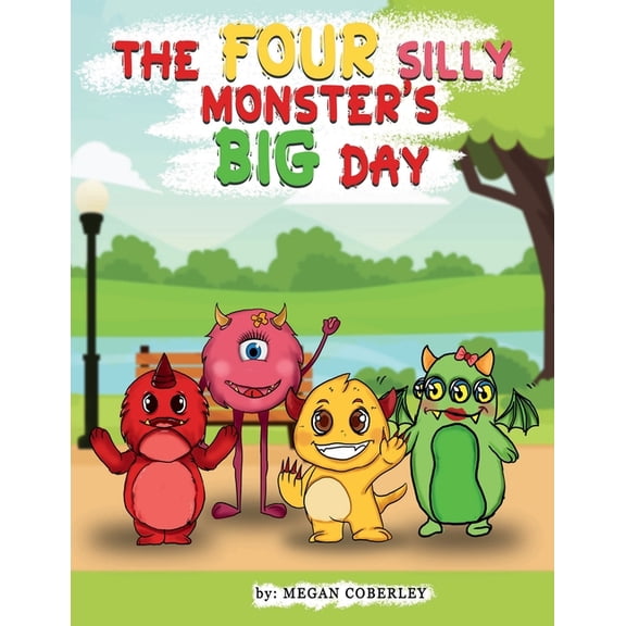 Pre-Owned THE FOUR SILLY MONSTER’S BIG DAY (Paperback) 1962464377 9781962464376