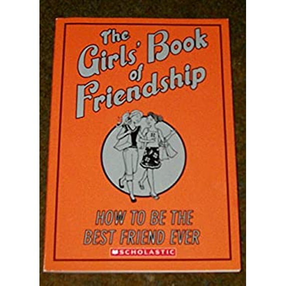 Pre-Owned THE GIRLS BOOK OF FRIENDSHIP. HOW TO BE BEST FRIEND EVER. PAPERBACK/SCHOLASTIC Paperback Gemma Reece