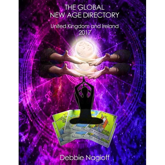THE GLOBAL NEW AGE DIRECTORY United kingdom and Ireland 2017, (Paperback)
