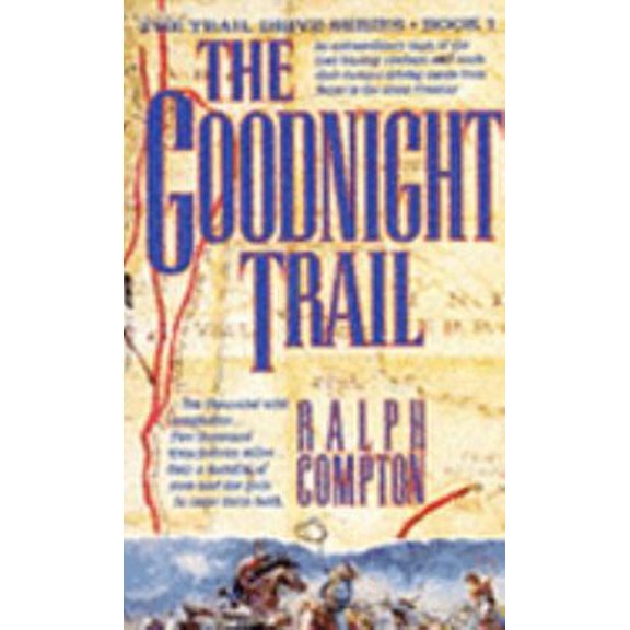 Pre-Owned THE GOODNIGHT TRAIL (THE TRAILDRIVE SERIES) (Paperback) 0330338048 9780330338042