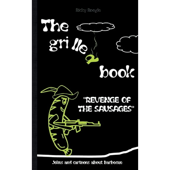 THE GRILLED BOOK Jokes and cartoons about barbecue (Paperback)