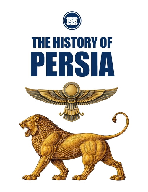 THE HISTORY OF PERSIA - From Cyrus the Great to the Islamic Republic, (Paperback)