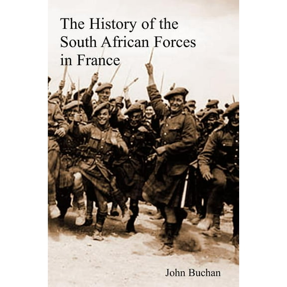THE HISTORY OF THE SOUTH AFRICAN FORCES IN FRANCE