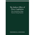 thumbnail image 1 of The Indirect Effect of Direct Legislation: How Institutions Shape Interest Group Systems, (Paperback), 1 of 1