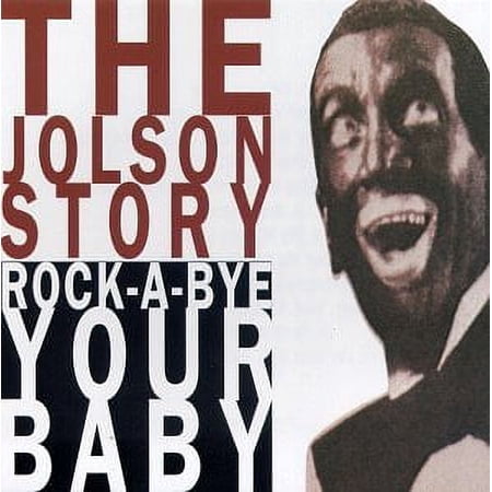 THE JOLSON STORY, PT. 2 (ROCK-A-BYE YOUR BABY) (076742705220)
