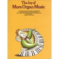 thumbnail image 1 of Pre-Owned The Joy of More Organ Music (Paperback) 0711901309 9780711901308, 1 of 1
