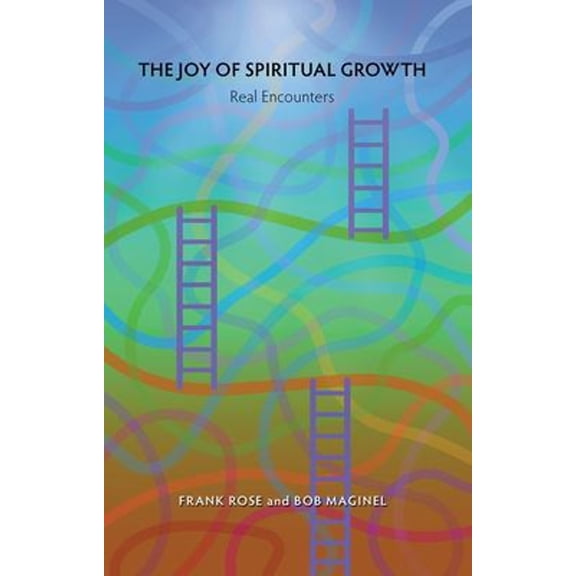 Pre-Owned The Joy of Spiritual Growth: Real Encounters (Paperback) 0877853843 9780877853848