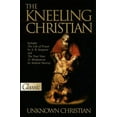 thumbnail image 1 of THE KNEELING CHRISTIAN (Paperback), 1 of 1