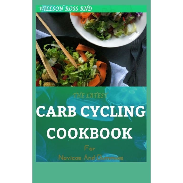 Carb Cycling Recipe Book: Discover Delicious and Effective Weight Loss Meals