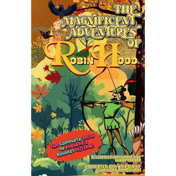 Vintage Classics for Modern Readers THE MAGNIFICENT ADVENTURES OF ROBIN HOOD; Condensed and Written by Suchitra Ramadurai; Size 5.5x8.5"; Softcover/Paperbac, Book 8, (Paperback)