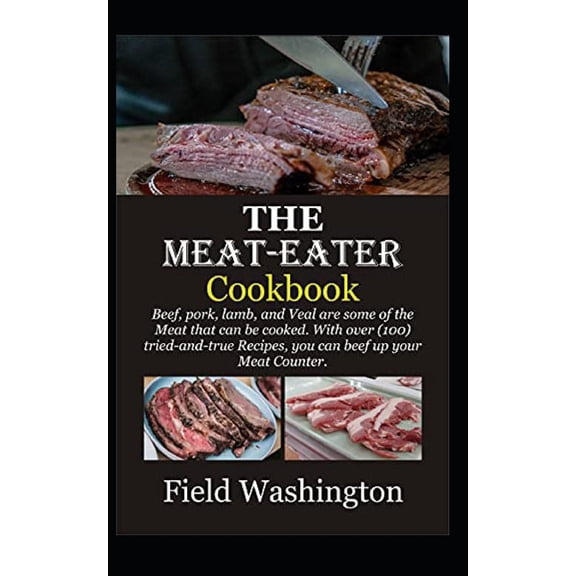 THE MEATEATER Cookbook (Paperback)