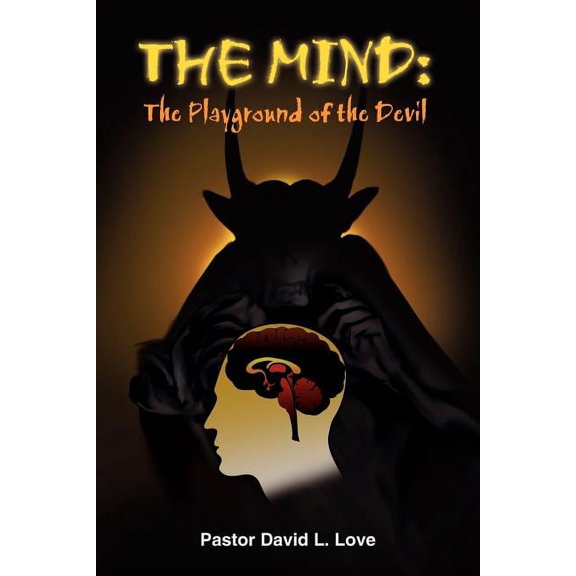 The Mind: The Playground of the Devil, (Paperback)