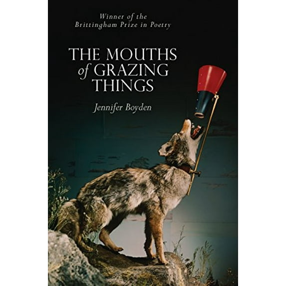 Pre-Owned THE MOUTHS OF GRAZING THINGS (Brittingham Prize in Poetry) Paperback