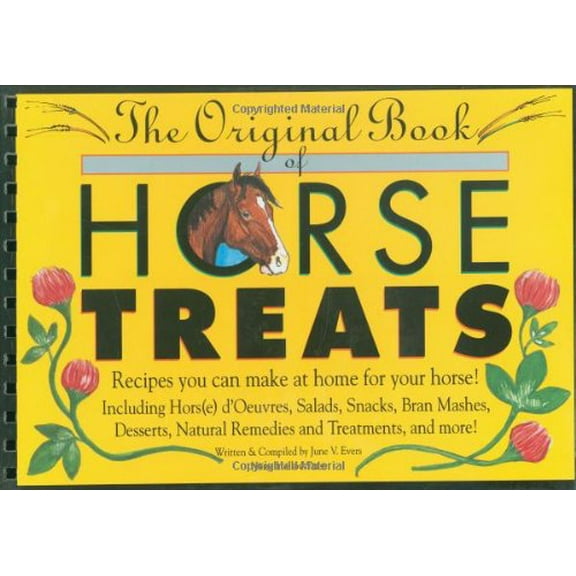 Pre-Owned The Original Book of Horse Treats: Recipes You Can Make at Home for Your Horse! (Unknown) 0963881418 9780963881410