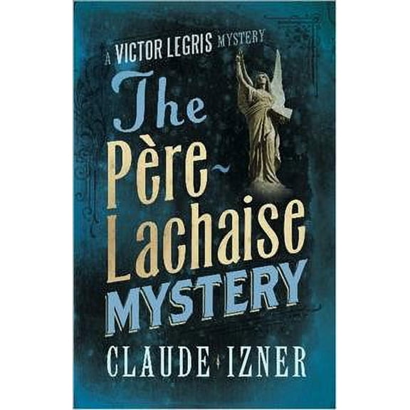 Pre-Owned Pere-Lachaise Mystery: 2nd Victor Legris Mystery