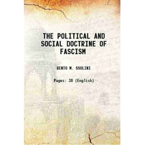 THE POLITICAL AND SOCIAL DOCTRINE OF FASCISM 1934 [Hardcover]