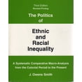 thumbnail image 1 of Pre-Owned The Politics of Ethnic and Racial Inequality: A Systematic Comparative Macro-Analysis From the Colonial Period to the Present (Paperback) 0757508022 9780757508028, 1 of 1