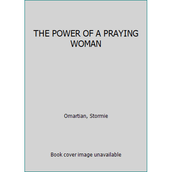 Pre-Owned THE POWER OF A PRAYING WOMAN (Hardcover) 073942744X 9780739427446
