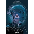 thumbnail image 1 of The Prism: THE PRISM VOL. 1: BURN (Series #1) (Paperback), 1 of 2