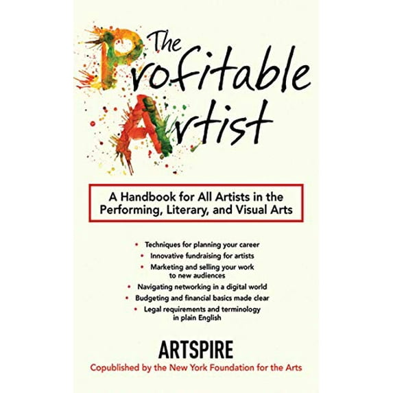 Pre-Owned THE PROFITABLE ARTIST: A Handbook for All Artists in the Performing, Literary, and Visual Arts Paperback